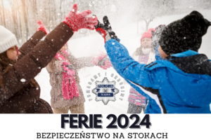 na zdjęciu plakat dzieci bawiące się śniegiem i napis ferie 2024 bezpieczeństwo na stoku