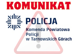 na zdjęciu logo i napis Komenda Powiatowa Policji w Tarnowskich Górach komunikat
